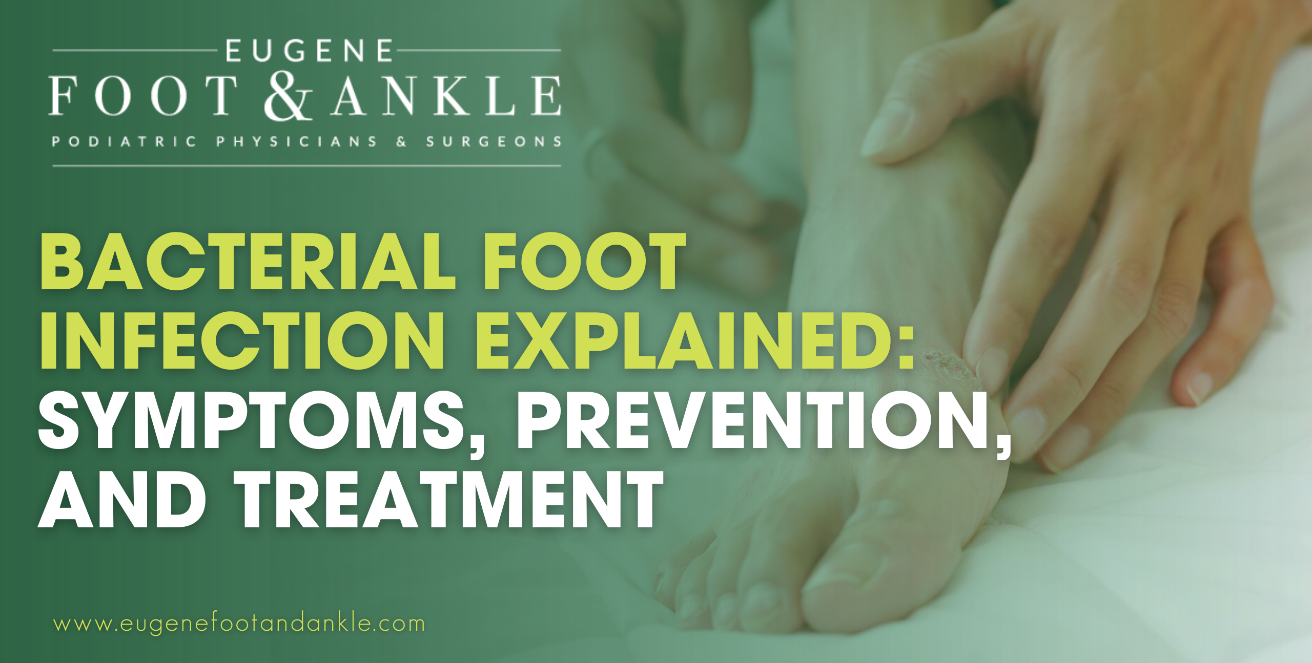 bacterial foot infection explains: symptoms, prevention, and treatment